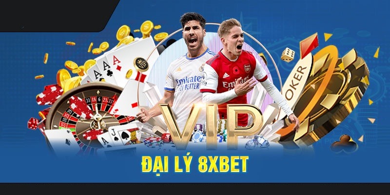 Mở rộng quan hệ khi làm đại lý tại 8xbet