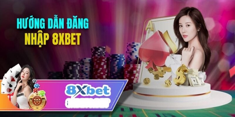 Điều kiện để đăng nhập 8xbet bạn cần biết