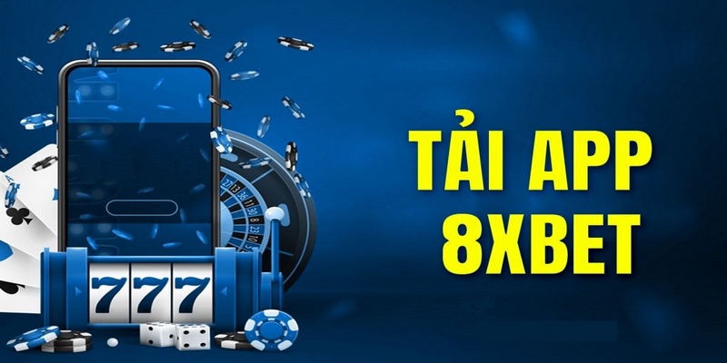 8xbet_Hướng Dẫn Tải App 8xbet Trải Nghiệm Dịch Vụ Tốt Nhất