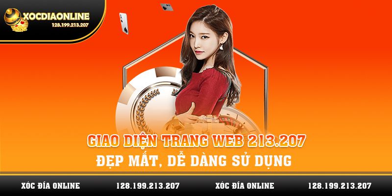 Giao diện trang web 213.207 đẹp mắt, dễ dàng sử dụng