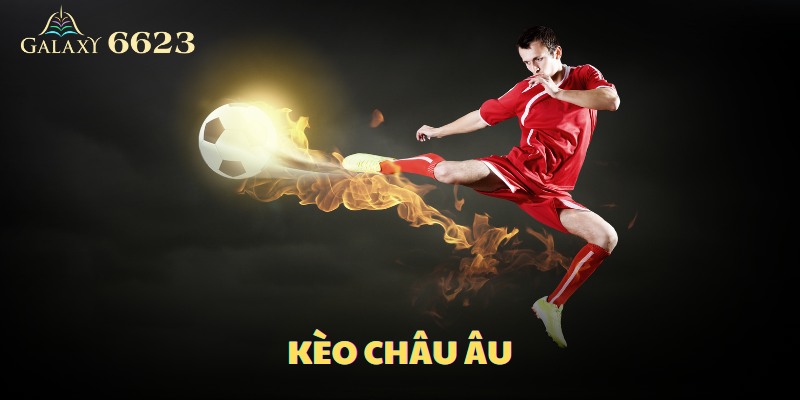 Kèo Châu Âu